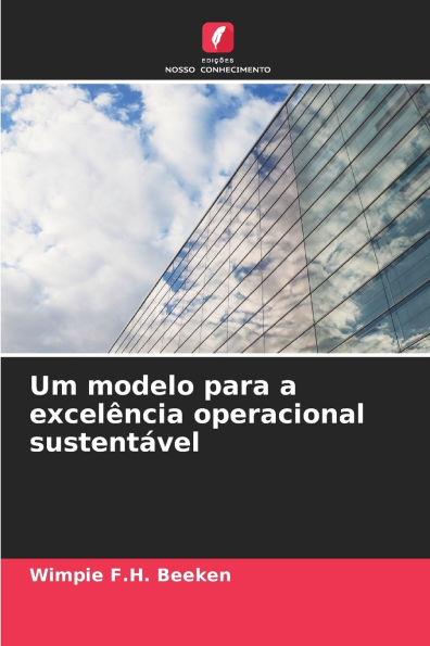 Um modelo para a excelÃ¯Â¿Â½ncia operacional sustentÃ¯Â¿Â½vel