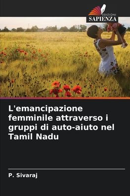 L'emancipazione femminile attraverso i gruppi di auto-aiuto nel Tamil Nadu