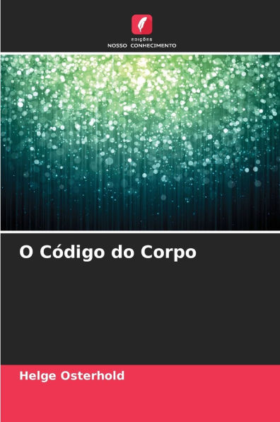 O CÃ¯Â¿Â½digo do Corpo