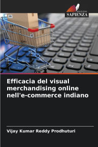 Title: Efficacia del visual merchandising online nell'e-commerce indiano, Author: Vijay Kumar Reddy Prodhuturi
