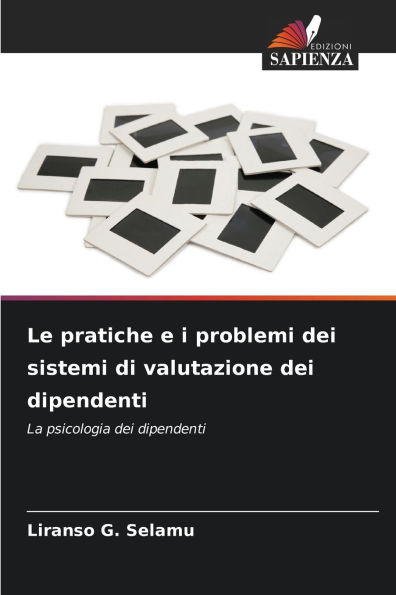 Le pratiche e i problemi dei sistemi di valutazione dei dipendenti