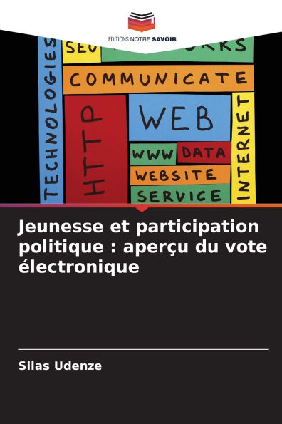Jeunesse et participation politique: aperÃ¯Â¿Â½u du vote Ã¯Â¿Â½lectronique
