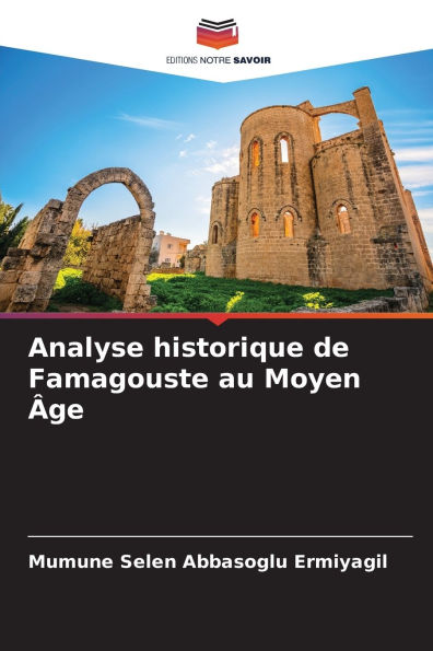 Analyse historique de Famagouste au Moyen Ã¯Â¿Â½ge
