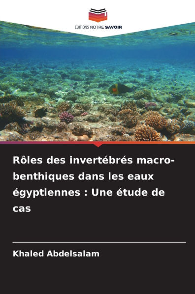 R�les des invert�br�s macro-benthiques dans les eaux �gyptiennes: Une �tude de cas