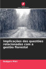 ImplicaÃ¯Â¿Â½Ã¯Â¿Â½es das questÃ¯Â¿Â½es relacionadas com a gestÃ¯Â¿Â½o florestal