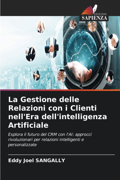 La Gestione delle Relazioni con i Clienti nell'Era dell'intelligenza Artificiale