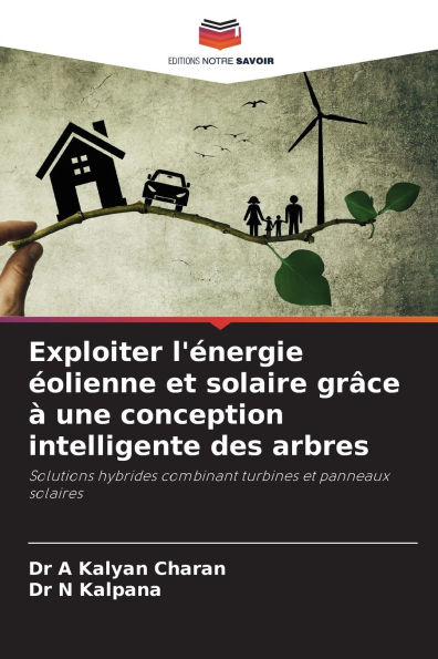 Exploiter l'Ã¯Â¿Â½nergie Ã¯Â¿Â½olienne et solaire grÃ¯Â¿Â½ce Ã¯Â¿Â½ une conception intelligente des arbres