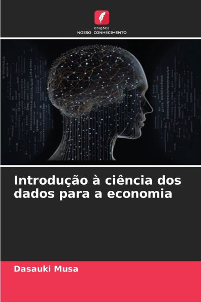 IntroduÃ¯Â¿Â½Ã¯Â¿Â½o Ã¯Â¿Â½ ciÃ¯Â¿Â½ncia dos dados para a economia