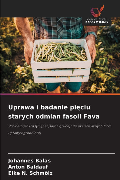 Uprawa i badanie pięciu starych odmian fasoli Fava