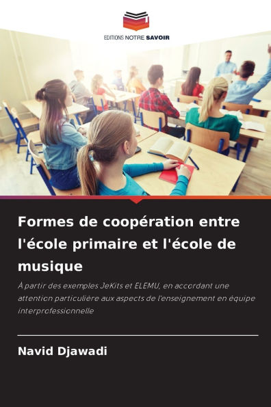 Formes de coopÃ¯Â¿Â½ration entre l'Ã¯Â¿Â½cole primaire et l'Ã¯Â¿Â½cole de musique
