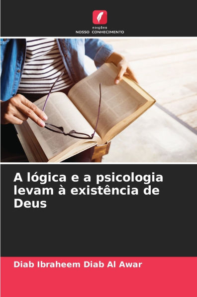 A lÃ¯Â¿Â½gica e a psicologia levam Ã¯Â¿Â½ existÃ¯Â¿Â½ncia de Deus