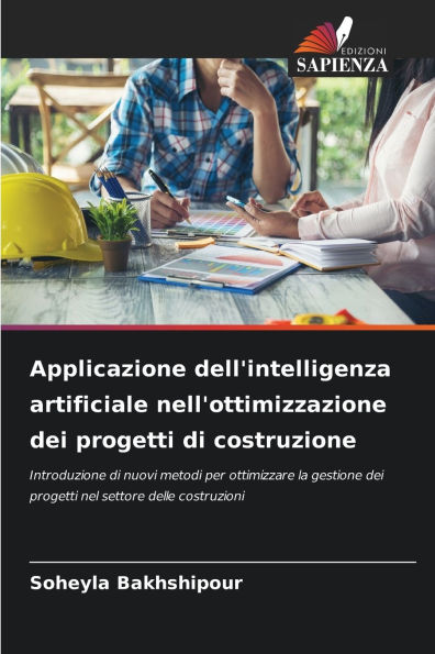 Applicazione dell'intelligenza artificiale nell'ottimizzazione dei progetti di costruzione