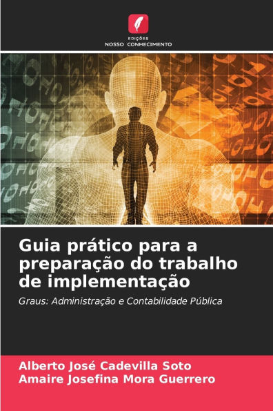 Guia prÃ¯Â¿Â½tico para a preparaÃ¯Â¿Â½Ã¯Â¿Â½o do trabalho de implementaÃ¯Â¿Â½Ã¯Â¿Â½o