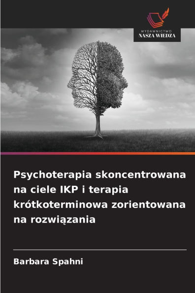 Psychoterapia skoncentrowana na ciele IKP i terapia krÃ¯Â¿Â½tkoterminowa zorientowana na rozwiązania