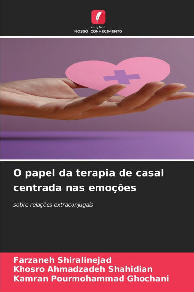 O papel da terapia de casal centrada nas emoÃ¯Â¿Â½Ã¯Â¿Â½es