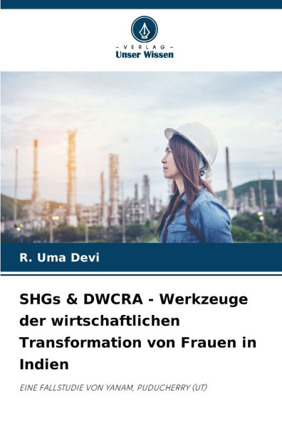 SHGs & DWCRA - Werkzeuge der wirtschaftlichen Transformation von Frauen in Indien