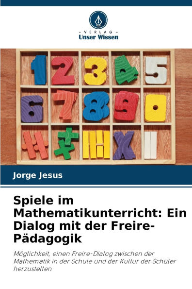 Spiele im Mathematikunterricht: Ein Dialog mit der Freire-PÃ¯Â¿Â½dagogik
