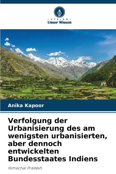 Verfolgung der Urbanisierung des am wenigsten urbanisierten, aber dennoch entwickelten Bundesstaates Indiens