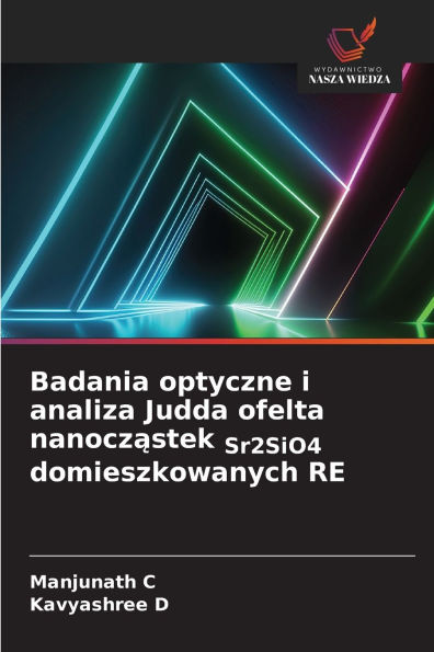 Badania optyczne i analiza Judda ofelta nanocząstek Sr2SiO4 domieszkowanych RE