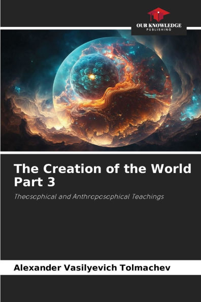 The Creation of the World Part 3