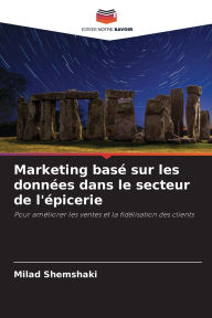 Title: Marketing basÃ¯Â¿Â½ sur les donnÃ¯Â¿Â½es dans le secteur de l'Ã¯Â¿Â½picerie, Author: Milad Shemshaki