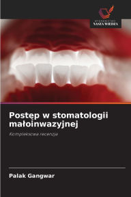 Title: Postęp w stomatologii maloinwazyjnej, Author: Palak Gangwar