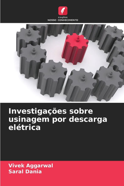InvestigaÃ¯Â¿Â½Ã¯Â¿Â½es sobre usinagem por descarga elÃ¯Â¿Â½trica