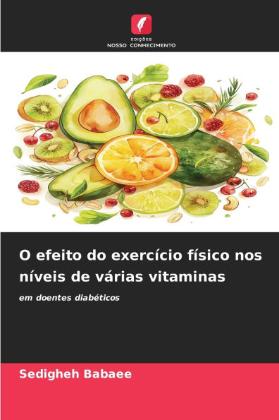 O efeito do exercÃ¯Â¿Â½cio fÃ¯Â¿Â½sico nos nÃ¯Â¿Â½veis de vÃ¯Â¿Â½rias vitaminas