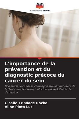L'importance de la prÃ¯Â¿Â½vention et du diagnostic prÃ¯Â¿Â½coce du cancer du sein