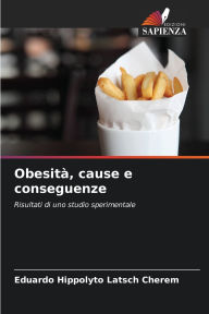 Title: ObesitÃ¯Â¿Â½, cause e conseguenze, Author: Eduardo Hippolyto Latsch Cherem