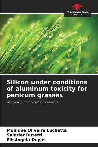 Silicon under conditions of aluminum toxicity for panicum grasses