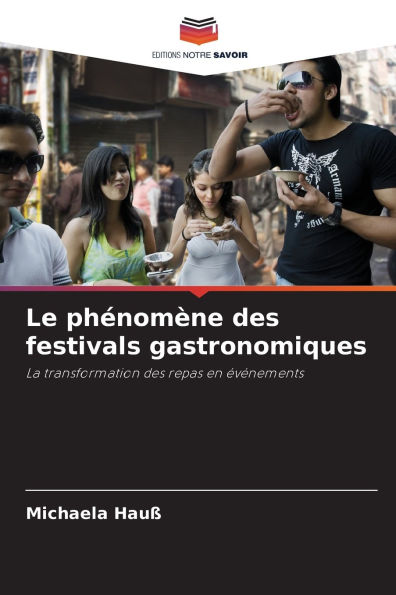 Le phÃ¯Â¿Â½nomÃ¯Â¿Â½ne des festivals gastronomiques