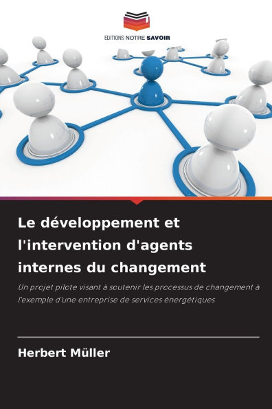 Le dÃ¯Â¿Â½veloppement et l'intervention d'agents internes du changement