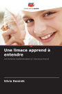 Une limace apprend Ã¯Â¿Â½ entendre