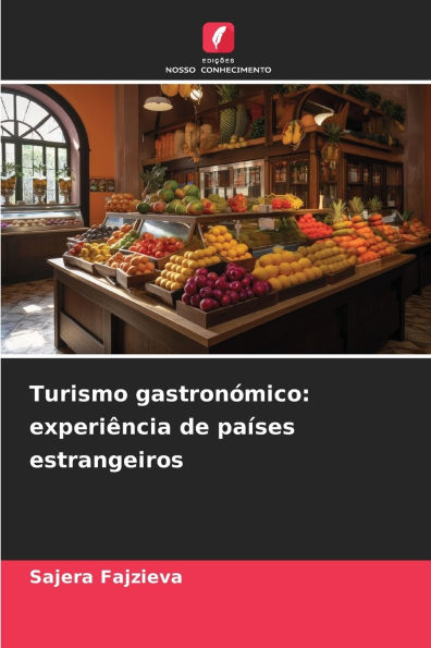 Turismo gastronÃ¯Â¿Â½mico: experiÃ¯Â¿Â½ncia de paÃ¯Â¿Â½ses estrangeiros