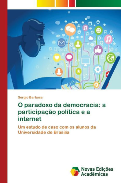 O paradoxo da democracia: a participação política e a internet