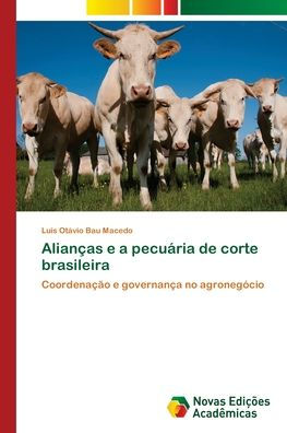 Alianças e a pecuária de corte brasileira