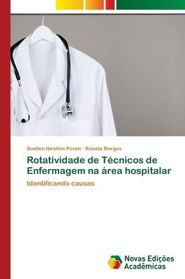 Rotatividade de Técnicos de Enfermagem na área hospitalar