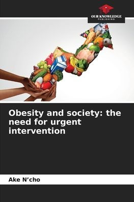 Obesity and society: the need for urgent intervention
