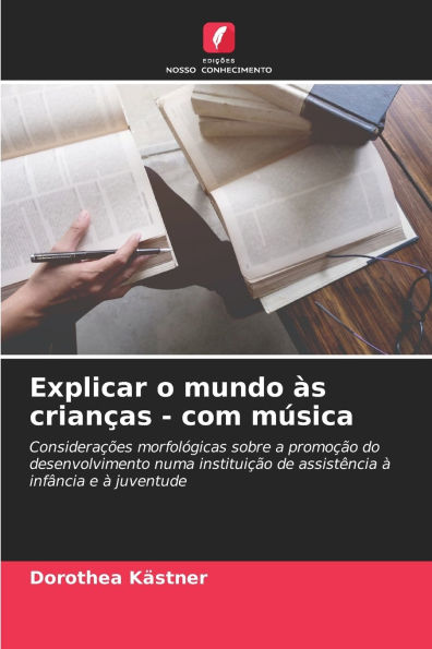 Explicar o mundo Ã¯Â¿Â½s crianÃ¯Â¿Â½as - com mÃ¯Â¿Â½sica