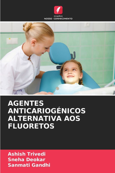 Agentes AnticariogÃ¯Â¿Â½nicos Alternativa Aos Fluoretos