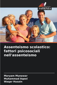 Title: Assenteismo scolastico: fattori psicosociali nell'assenteismo, Author: Maryam Munawar