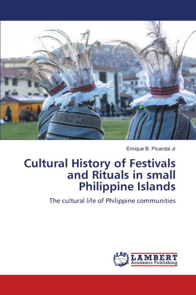 Cultural History of Festivals and Rituals in small Philippine Islands