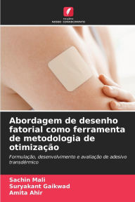 Title: Abordagem de desenho fatorial como ferramenta de metodologia de otimizaÃ¯Â¿Â½Ã¯Â¿Â½o, Author: Sachin Mali