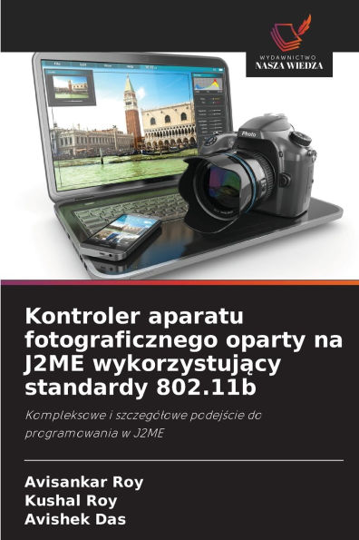 Kontroler aparatu fotograficznego oparty na J2ME wykorzystujący standardy 802.11b