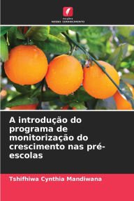Title: A introduÃ¯Â¿Â½Ã¯Â¿Â½o do programa de monitorizaÃ¯Â¿Â½Ã¯Â¿Â½o do crescimento nas prÃ¯Â¿Â½-escolas, Author: Tshifhiwa Cynthia Mandiwana
