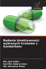 Title: Badanie bioaktywności wybranych krzewÃ¯Â¿Â½w z Sundarbans, Author: MD Jalal Uddin