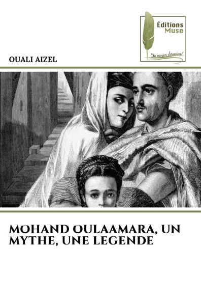 Mohand Oulaamara, Un Mythe, Une Legende
