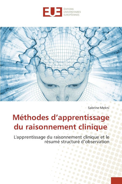 MÃ¯Â¿Â½thodes d'apprentissage du raisonnement clinique
