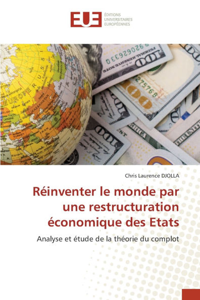 RÃ¯Â¿Â½inventer le monde par une restructuration Ã¯Â¿Â½conomique des Etats